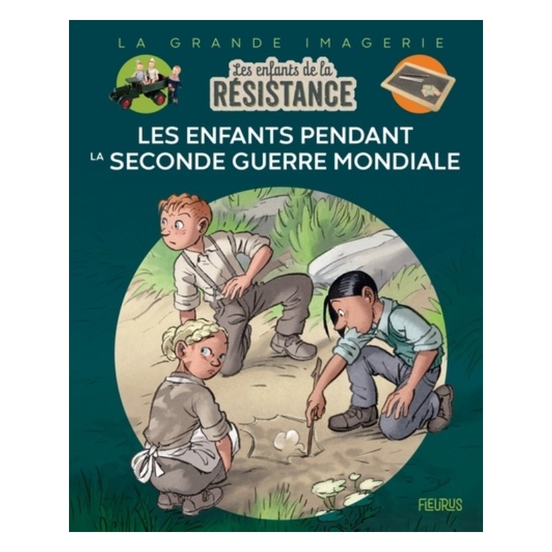LES ENFANTS DE LA RESISTANCE - LES ENFANTS PENDANT LA SECONDE GUERRE MONDIALE