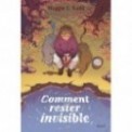 COMMENT RESTER INVISIBLE