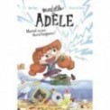 MORTELLE ADELE ROMAN - MORTEL UN JOUR, MORTEL TOUJOURS
