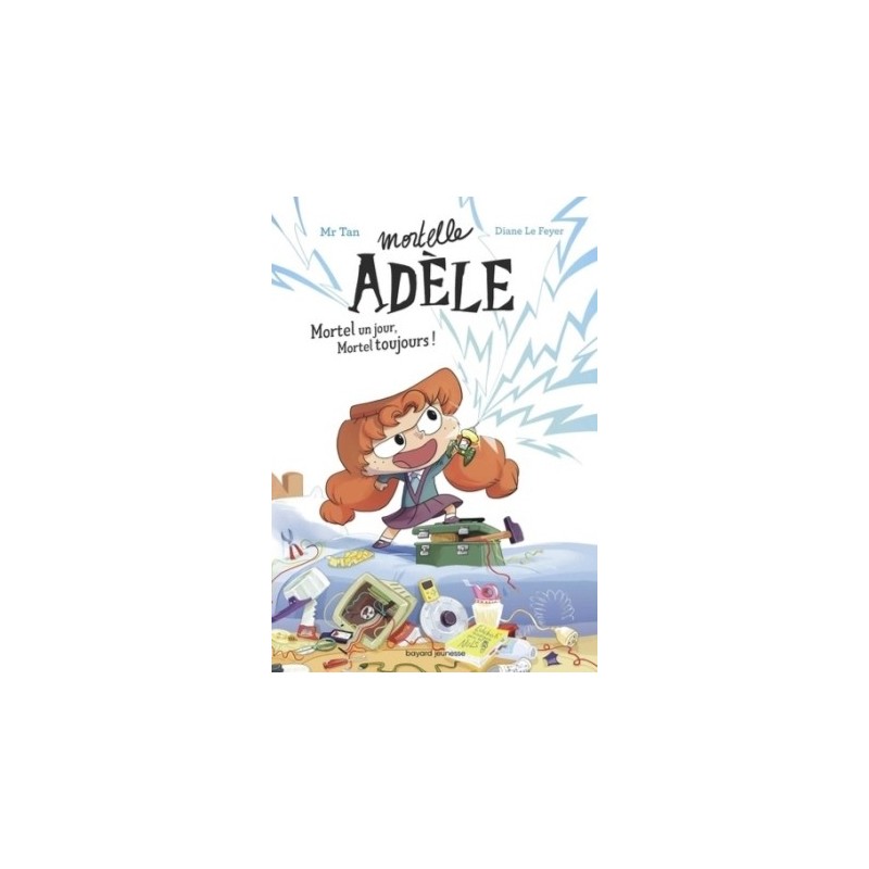 MORTELLE ADELE ROMAN - MORTEL UN JOUR, MORTEL TOUJOURS