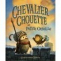 CHEVALIER CHOUETTE ET PETITE OISELLE