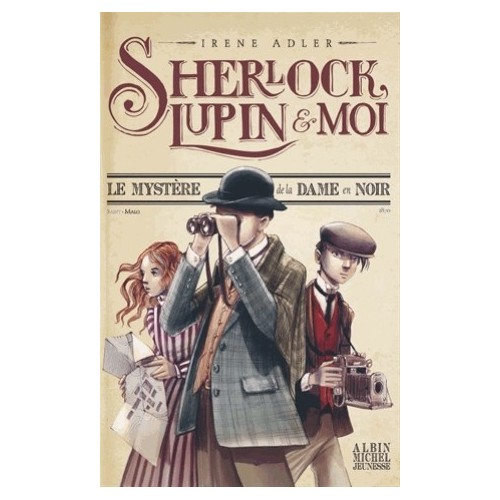 SHERLOCK, LUPIN ET MOI T01 - LE MYSTERE DE LA DAME EN NOIR