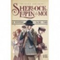 SHERLOCK, LUPIN ET MOI T01 - LE MYSTERE DE LA DAME EN NOIR