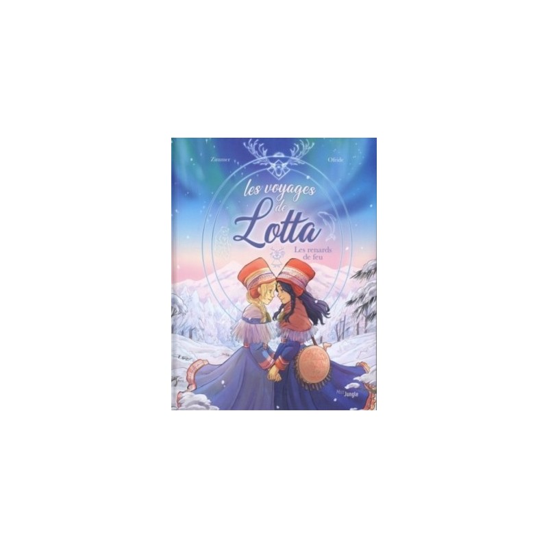 LES VOYAGES DE LOTTA - TOME 1 LES RENARDS DE FEU - VOL01