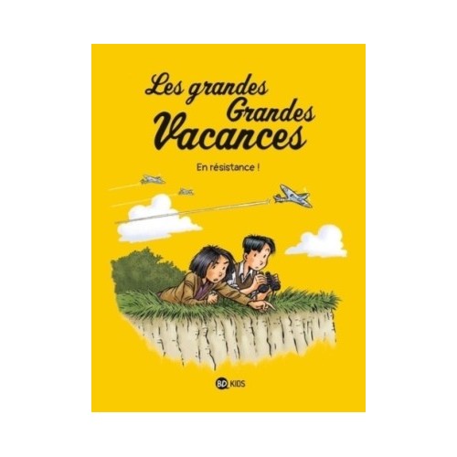 LES GRANDES GRANDES VACANCES T04 - EN RESISTANCE !