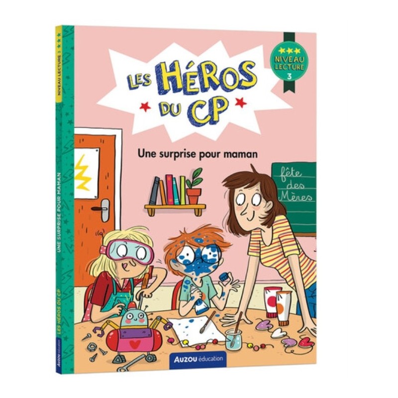 LES HEROS DU CP - NIVEAU 3 - UNE SURPRISE POUR MAMAN