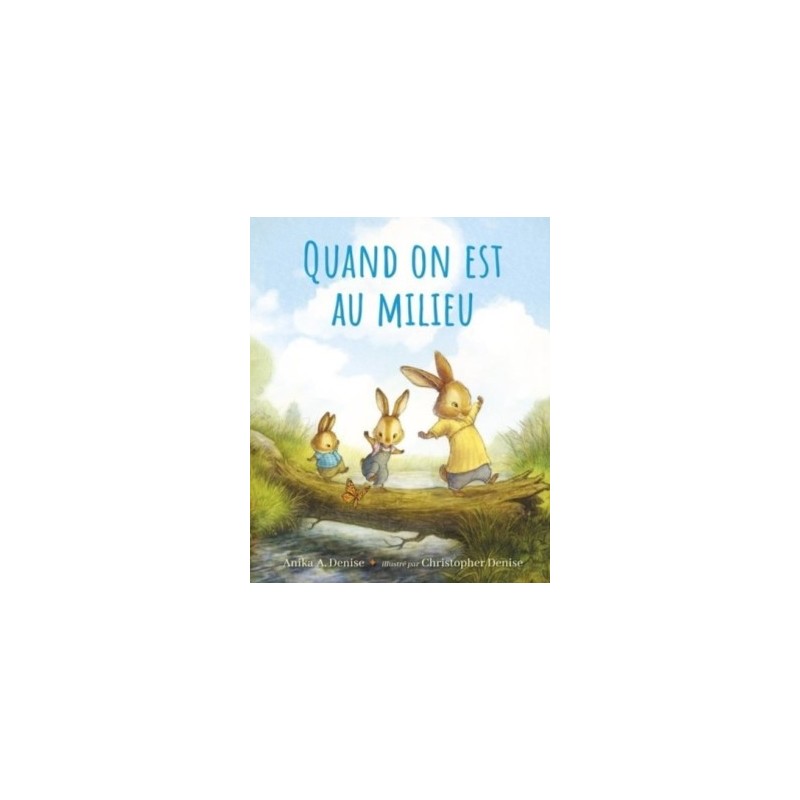 QUAND ON EST AU MILIEU