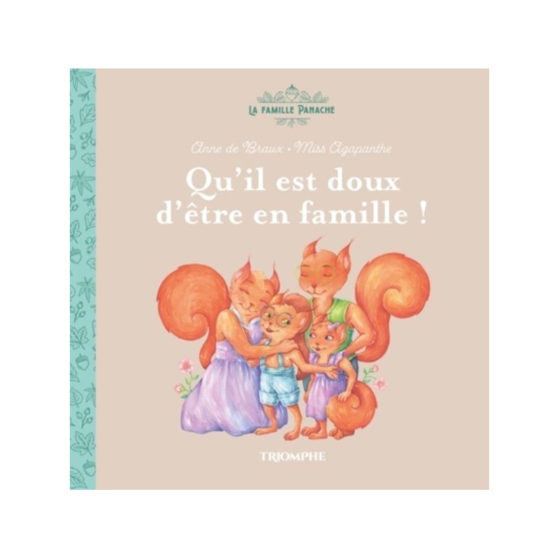 LA FAMILLE PANACHE T01 - QU'IL EST DOUX D ETRE EN FAMILLE !