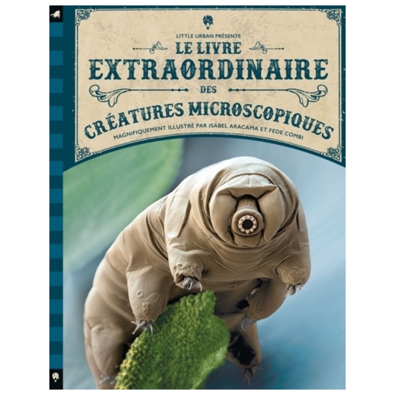 LE LIVRE EXTRAORDINAIRE DES CREATURES MICROSCOPIQUES