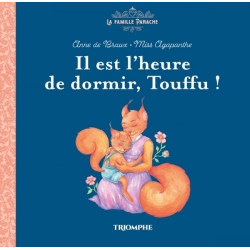 LA FAMILLE PANACHE T02 - IL EST L&#039;HEURE DE DORMIR, TOUFFU