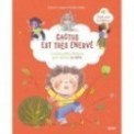 CACTUS EST TRES ENERVE, ET AUTRES PETITES HISTOIRES POUR APAISER SA COLERE