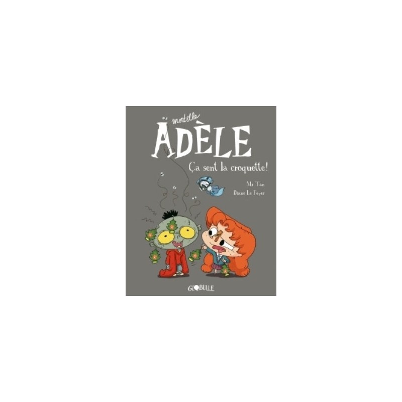 MORTELLE ADELE T11 - CA SENT LA CROQUETTE !