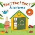 TOC ! TOC ! TOC ! - A LA FERME