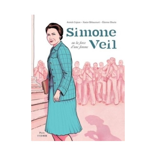 SIMONE VEIL OU LA FORCE D&#039;UNE FEMME