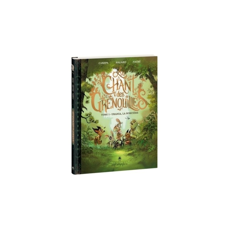 AU CHANT DES GRENOUILLES T01 - URANIA, LA SORCIERE