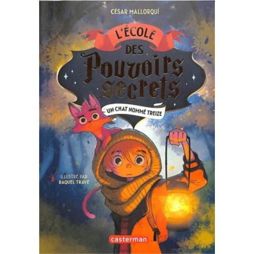 L&#039;ECOLE DES POUVOIRS SECRETS T01 - UN CHAT NOMME TREIZE