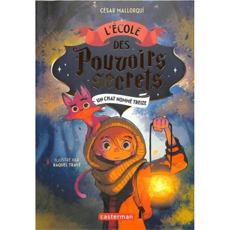 L'ECOLE DES POUVOIRS SECRETS T01 - UN CHAT NOMME TREIZE