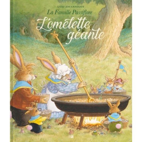 LA FAMILLE PASSIFLORE. L&#039;OMELETTE GEANTE