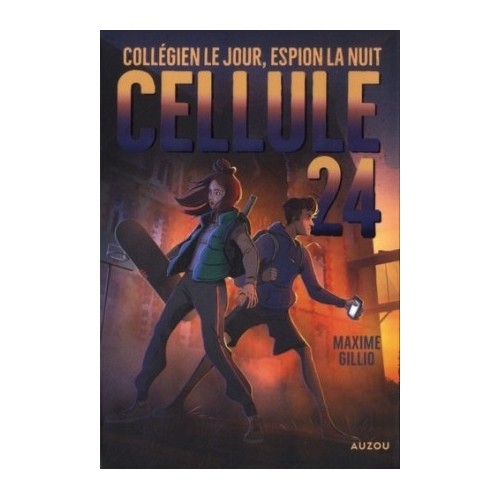 CELLULE 24 T01 - COLLEGIEN LE JOUR, ESPION LA NUIT