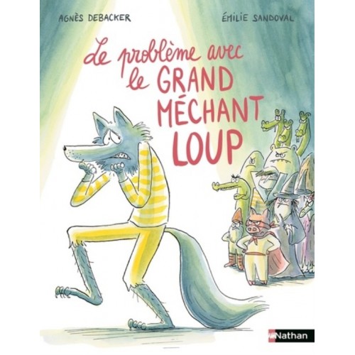 LE PROBLEME AVEC LE GRAND MECHANT LOUP