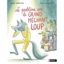 LE PROBLEME AVEC LE GRAND MECHANT LOUP