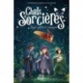 CHATS ET SORCIERES T01 - MAGIES, GAFFES ET COMPAGNIE
