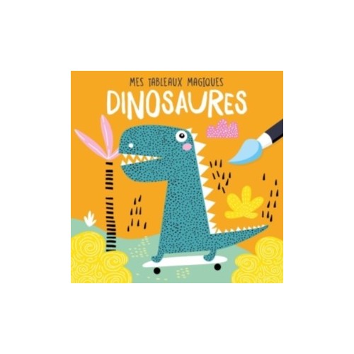 DINOSAURES (COLL. MES TABLEAUX MAGIQUES)