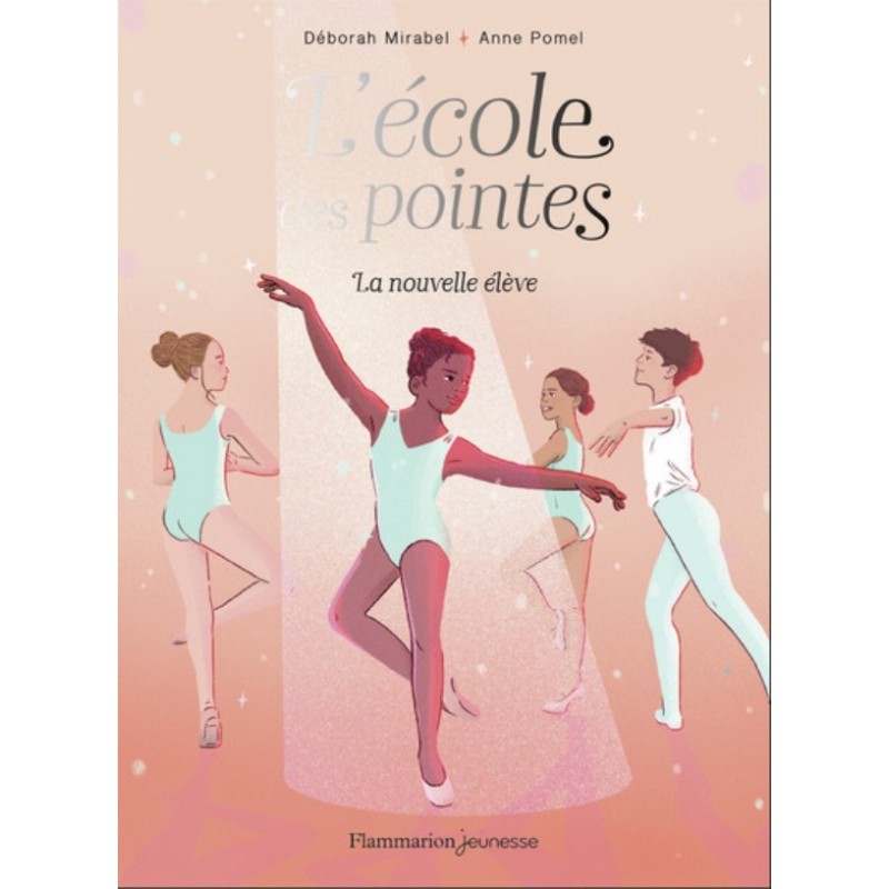 L'ECOLE DES POINTES T01 - LA NOUVELLE ELEVE