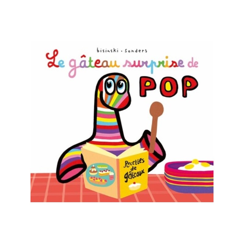 LE GATEAU SURPRISE DE POP