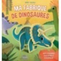 MA FABRIQUE DE DINOSAURES - AVEC 5 FIGURINES A DETACHER ET A ASSEMBLER
