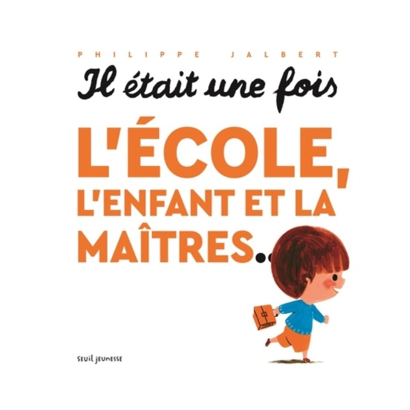 IL ETAIT UNE FOIS L'ECOLE, L'ENFANT ET LA MAITRES...