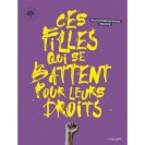CES FILLES QUI SE BATTENT POUR LEURS DROITS