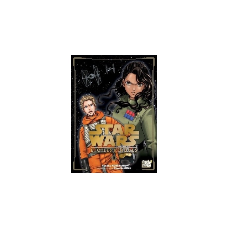 STAR WARS - ETOILES PERDUES T02