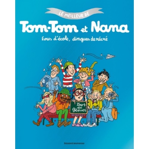 TOM TOM ET NANA - FOUS D&#039;ECOLE DINGUES DE RECRES