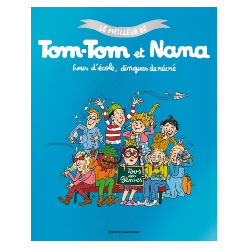 TOM TOM ET NANA - FOUS D'ECOLE DINGUES DE RECRES