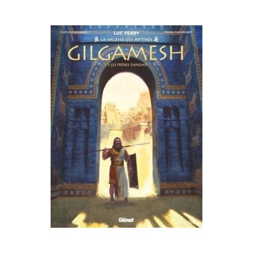 GILGAMESH - TOME 01 - LES FRERES ENNEMIS