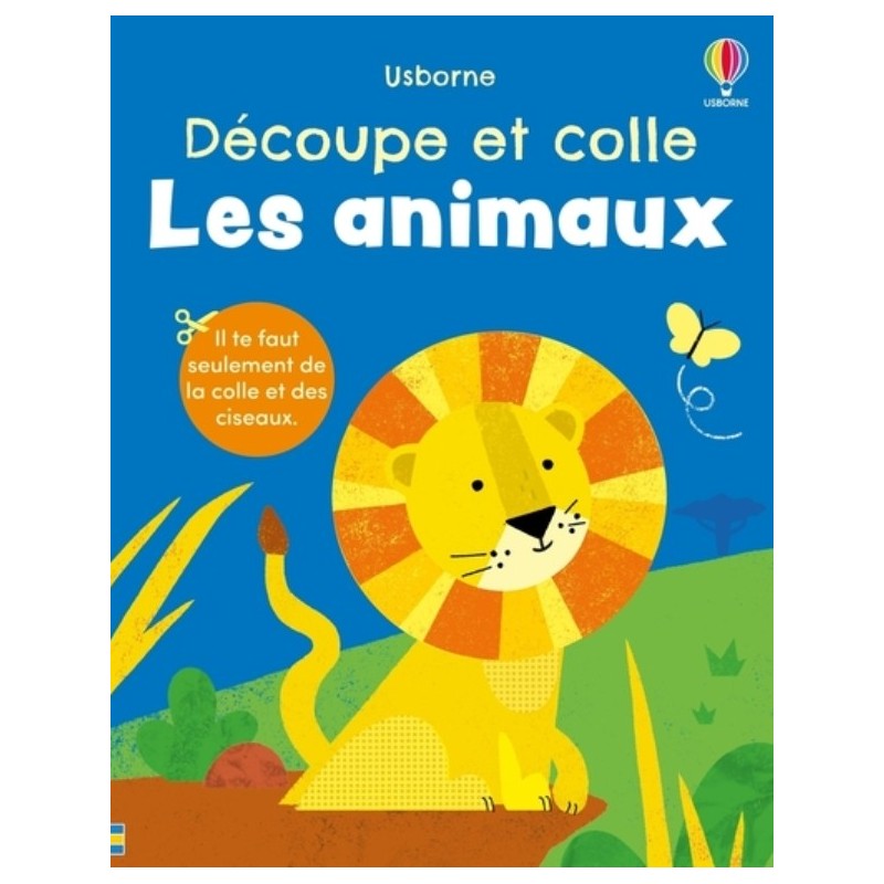 LES ANIMAUX - DECOUPE ET COLLE - DES 2 ANS