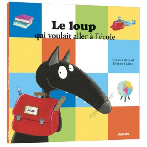 LE LOUP QUI VOULAIT ALLER A L&#039;ECOLE