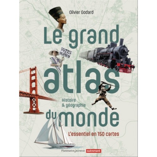 LE GRAND ATLAS AUTREMENT FLAMMARION JEUNESSE