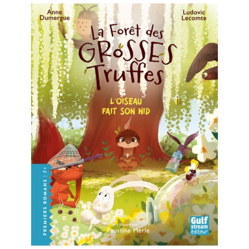 LA FORET DES GROSSES TRUFFES - VOLUME 5 L'OISEAU FAIT SON NID