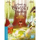LA FORET DES GROSSES TRUFFES - VOLUME 5 L'OISEAU FAIT SON NID