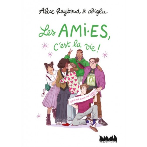 LES AMI ES C&#039;EST LA VIE !