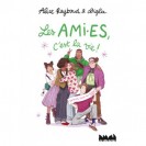 LES AMI ES C'EST LA VIE !