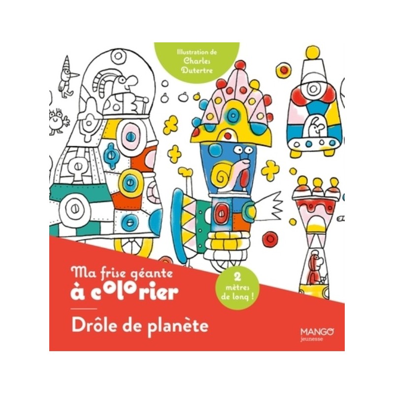 MA FRISE GEANTE A COLORIER DROLE DE PLANETE - UN COLORIAGE DE 2 METRES POUR DECORER TA CHAMBRE