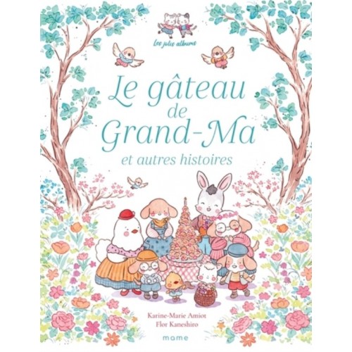 LE GATEAU DE GRAND-MA ET AUTRES HISTOIRES POUR PETITS ENFANTS HEUREUX