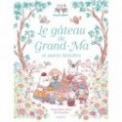 LE GATEAU DE GRAND-MA ET AUTRES HISTOIRES POUR PETITS ENFANTS HEUREUX