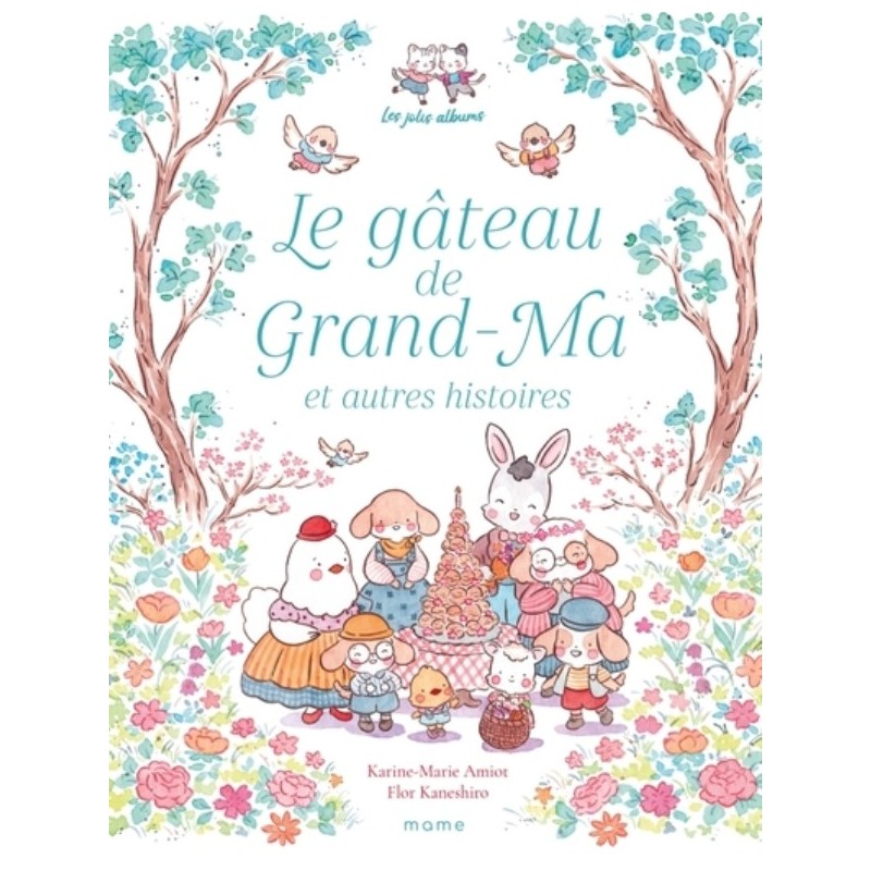 LE GATEAU DE GRAND-MA ET AUTRES HISTOIRES POUR PETITS ENFANTS HEUREUX