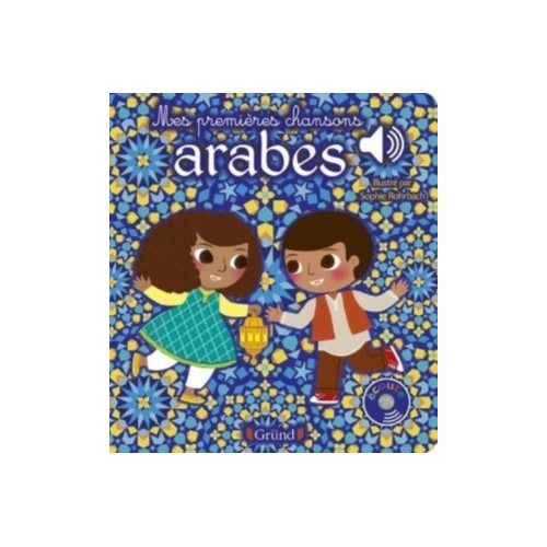 MES PREMIERES CHANSONS ARABES - LIVRE SONORE AVEC 6 PUCES